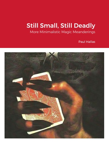 Still Small, Still Deadly