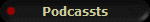 Podcassts